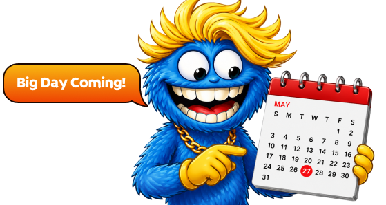 Wadoozie holding a calendar with May 27 circled, saying Big Day Coming!